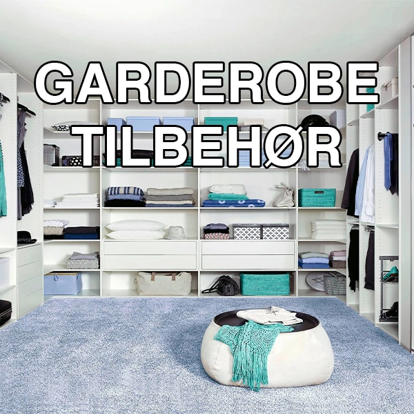 TILBEHØR GARDEROBE